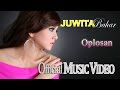Juwita Bahar Oplosan Feat Nurbayan Official Music Video HD