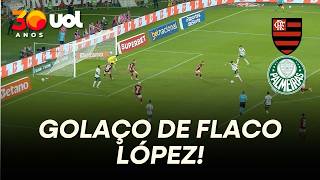FLAMENGO X PALMEIRAS: FLACO LÓPEZ FAZ BELO GOL NO CLÁSSICO CONTRA O FLA