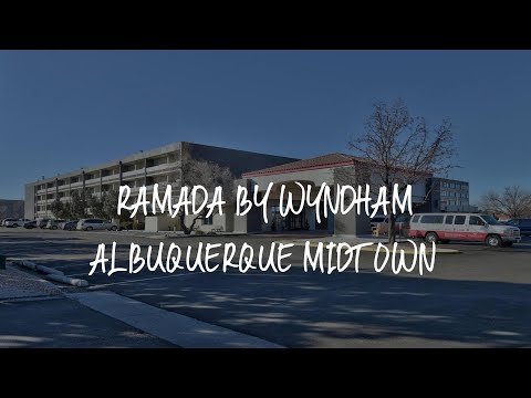 Ramada by Wyndham Albuquerque Midtown Review - Albuquerque , United States of America