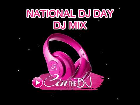 🔥National Dj Day Mix🔥