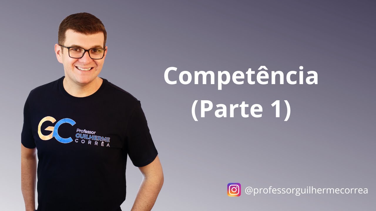 Processo Civil - Competência - Parte 1