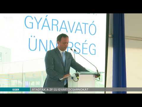 Ünnepélyesen átadták a ZF új gyártócsarnokát - 2018.09.06.