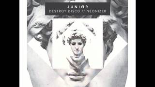 Junior - Destroy Disco