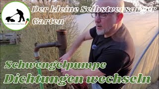 Schwengelpumpe Dichtungen wechseln
