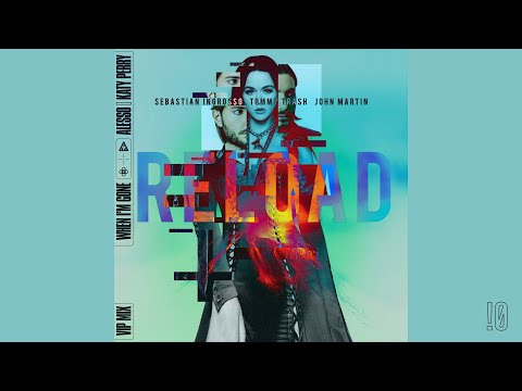 Alesso, Katy Perry - When I’m Gone & Reload (Mashup By B!SHØP)