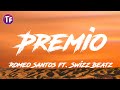 Romeo Santos - Premio ft  Swizz Beatz (lyrics / Letra)