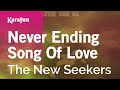 Never Ending Song of Love - The New Seekers | Karaoke Version | KaraFun