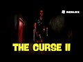 The Curse Part 2 - FULL GAME Walkthrough & ENDING - ROBLOX
