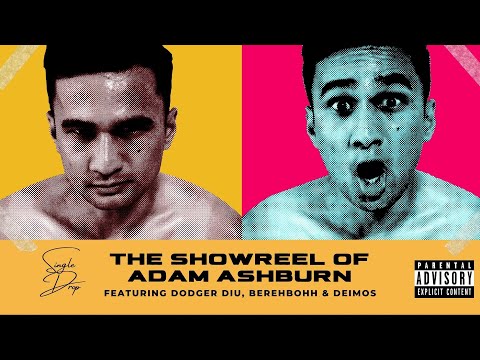 The Showreel of Adam Ashburn - Official Rap Song | Dodger Diu, BerehBohh & Deimos