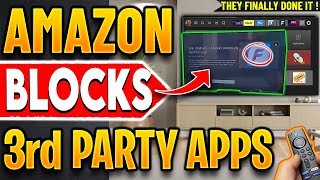 🔴Amazon FINALLY Done IT - 3rd Party APPS BLOCKED !