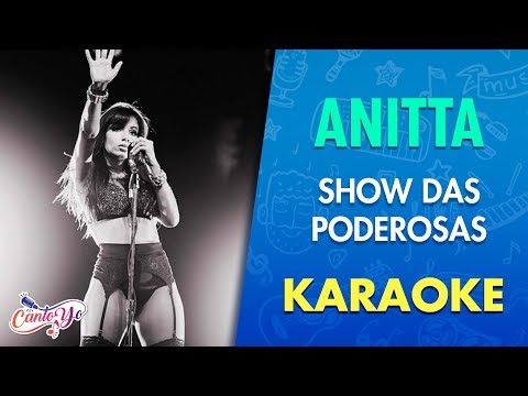 Anitta - Show das Poderosas (Karaoke) | CantoYo