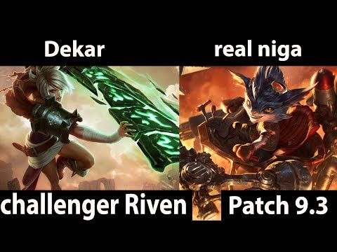 [ Dekar ]Riven vs Rumble Top - New update Patch 9.3