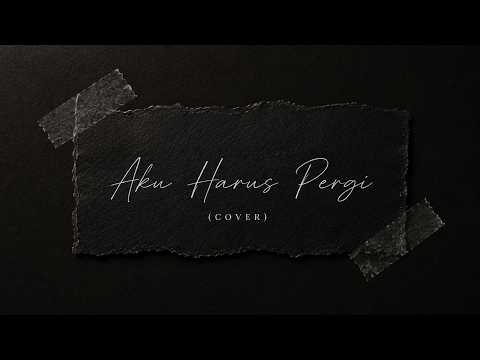 Whisnu Santika, Ari Lesmana - Aku Harus Pergi (Cover)