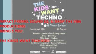 The Kids Want TECHNO!!!!