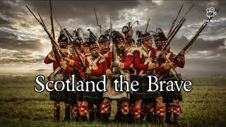 Scotland the Brave - Scottish Military March
