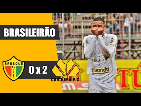 BRUSQUE 0 X 2 CRICIÚMA | BRASILEIRÃO SÉRIE B 2022 | GOLS