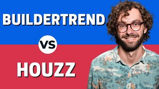 BuilderTREND vs Houzz - Which One is Better ?