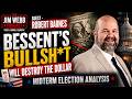 ROBERT BARNES :   Bessent's BullSh*T Will Destroy the Dollar -  Midterm Election Analysis