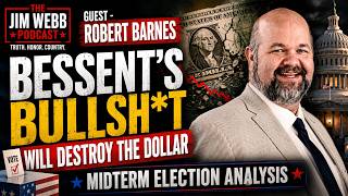 ROBERT BARNES :   Bessent's BullSh*T Will Destroy the Dollar -  Midterm Election Analysis