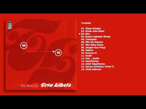 Trio Libels - Album The Best Of Trio Libels | Audio HQ