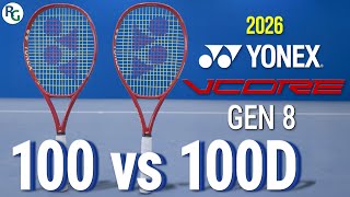 Yonex VCORE Gen 8 100 vs 100D, Which One Should You Choose? Full Playtest Review