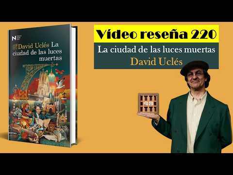 La ciudad de las luces muertas, de David Uclés | Reseña y guía de lectura