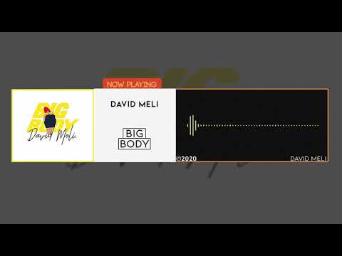 David Meli - Big Body (Official Audio)