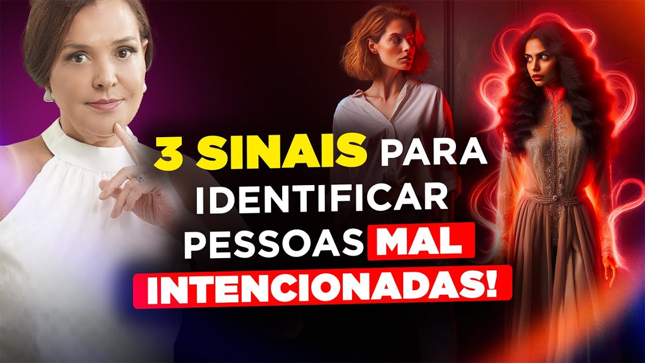 3 Sinais para identificar pessoas MAL INTENCIONADAS!