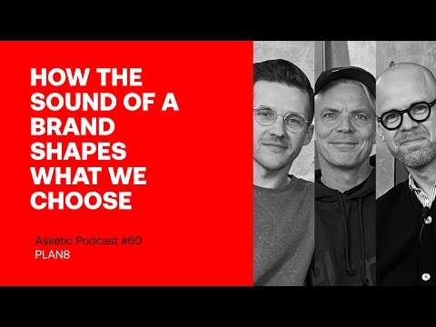 Asketic Podcast #60 PLAN8 – How the Sound of a Brand Shapes What We Choose