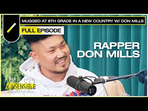 Mugged at 8th Grade in a New Country with Don Mills | NONSENSIBLE Ep. #48