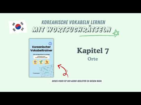 🇰🇷 Kapitel 7. Orte 📖Koreanischer Vokabeltrainer 🎧