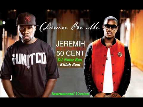 Jeremiah Feat. 50 Cent - Down On Me (DJ Noise Box Killah Beat Instrumental)
