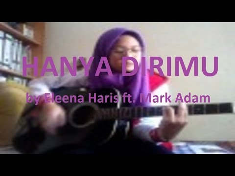 SyasyaIrdina' | Hanya dirimu by Eleena Haris ft. Mark Adam (cover)
