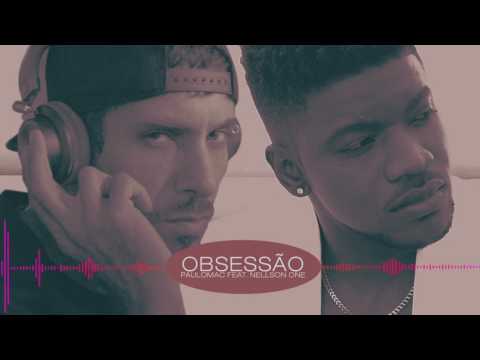 Paulo Mac ® feat. Nellson One - Obsessão (LANÇAMENTO 2017) AM/PM