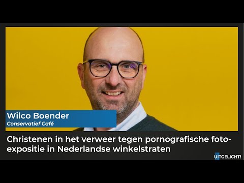 Uitgelicht! 20 oktober 2022 - Conservatief Wilco Boender wil actie tegen pornografische foto-expo