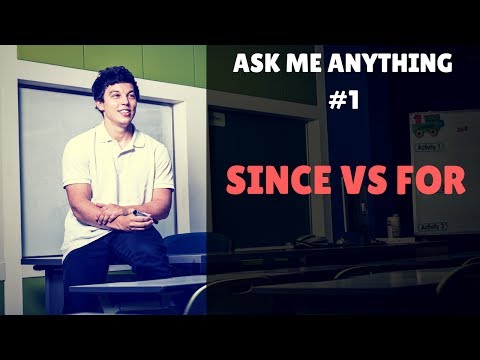 Since VS For | Common English Questions | ASK ME ANYTHING # 1