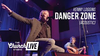KENNY LOGGINS - “Danger Zone” | Exclusive Acoustic Performance (Live at The Church Studio, 2021)