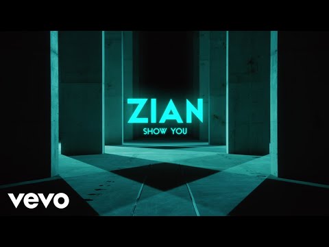 ZIAN - Show You (Official Video)
