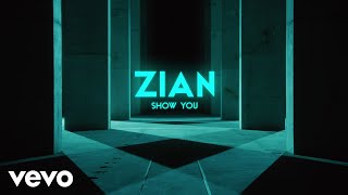Musik-Video-Miniaturansicht zu Show You Songtext von ZIAN