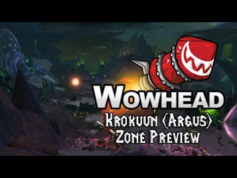 Krokuun Argus Zone Preview - Patch 7.3