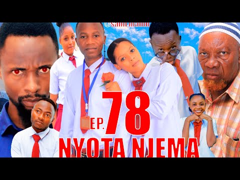 NYOTA NJEMA (78) #clamvevo #dunia #babajoan #dontatv #sahilmahili #lastchance #chingamedia 