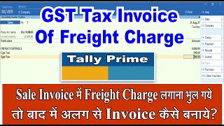 GST Freight Charge invoice in Tally Prime | How Fright Expenses With GST  Invoice Issue to Costumer