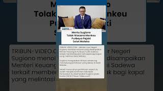 Wacana Menkeu Purbaya Pajaki Kapal yang Lintasi Selat Malaka Ditolak Menlu Sugiono