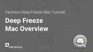 Deep Freeze Mac Tutorials: Deep Freeze Mac Overview