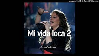 Mi vida loca 2 - Jenni Rivera
