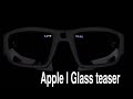 apple i glass teased new technology from apple .