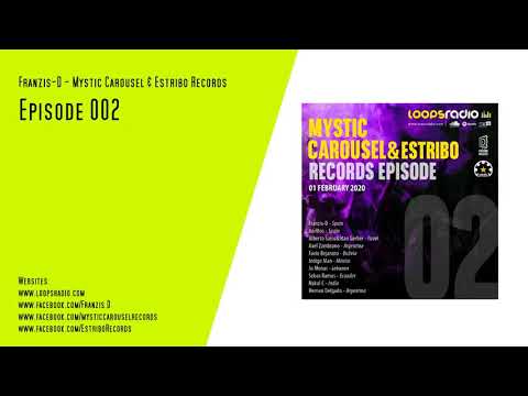Franzis-D - Mystic Carousel & Estribo Records Episode 002