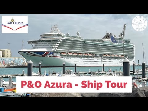 P&O Azura ULTIMATE Ship Tour / Deck by Deck / Hints & Tips for your Cruise / Places to go & Avoid