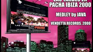 Las Tardes en Pacha Ibiza 2000 - Medley