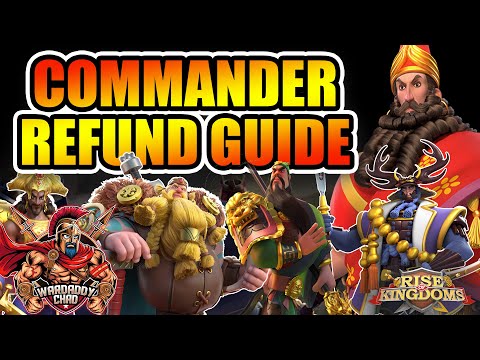 Commander Refund Guide: Who Are The Best Commanders To Refund - Rise of Kingdoms